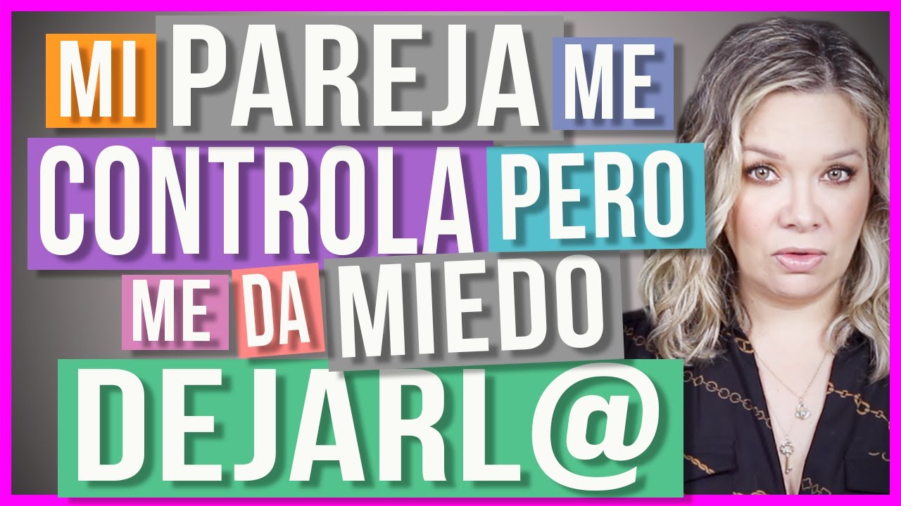 ¿Cómo te das cuenta que tu pareja te controla?