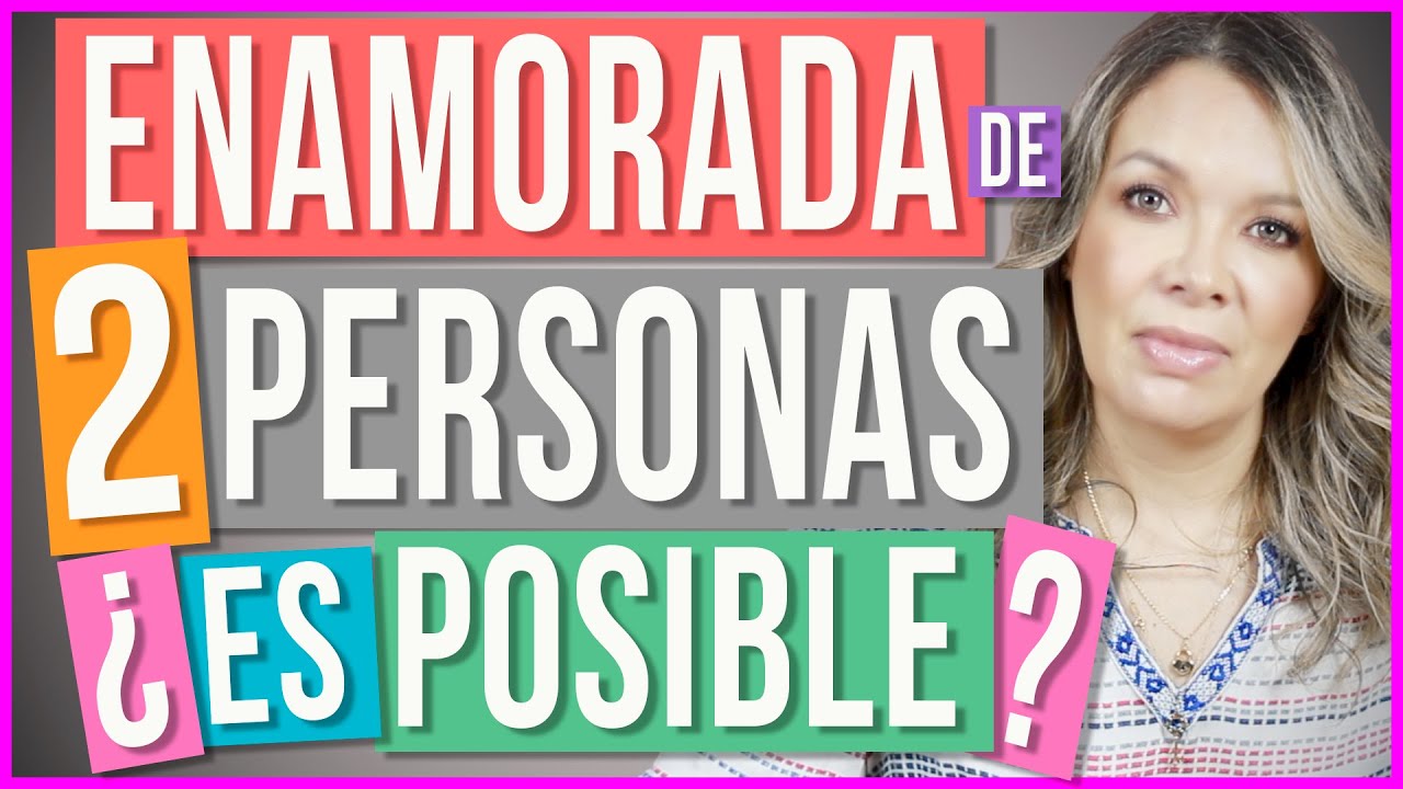 ¿Cuando una mujer ama a dos personas?