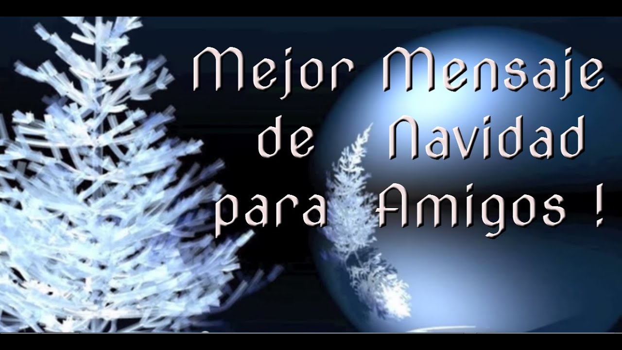 ¿Que decirle a un amigo en esta Navidad?