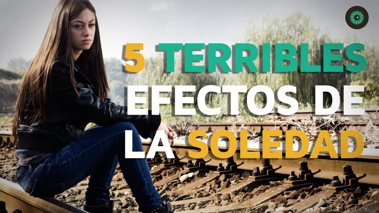 ¿Qué efectos produce la soledad?