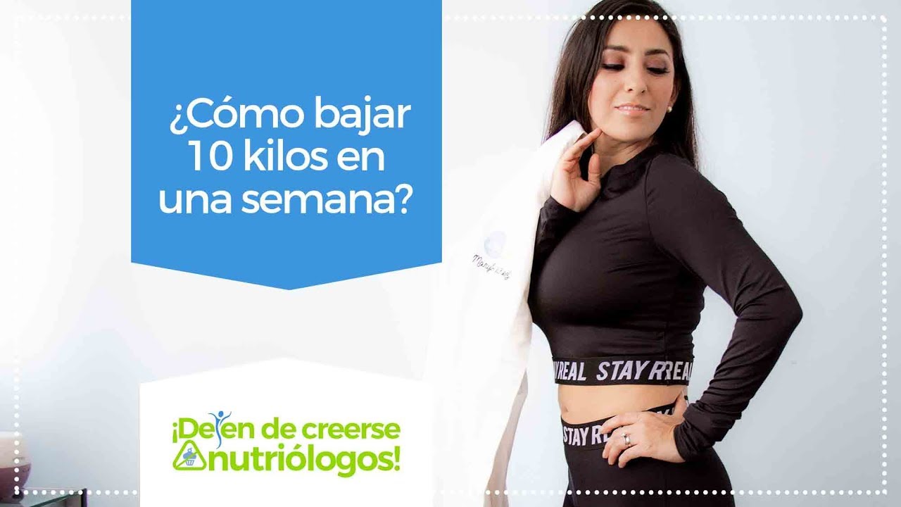 ¿Qué comer para bajar 10 kilos en una semana?