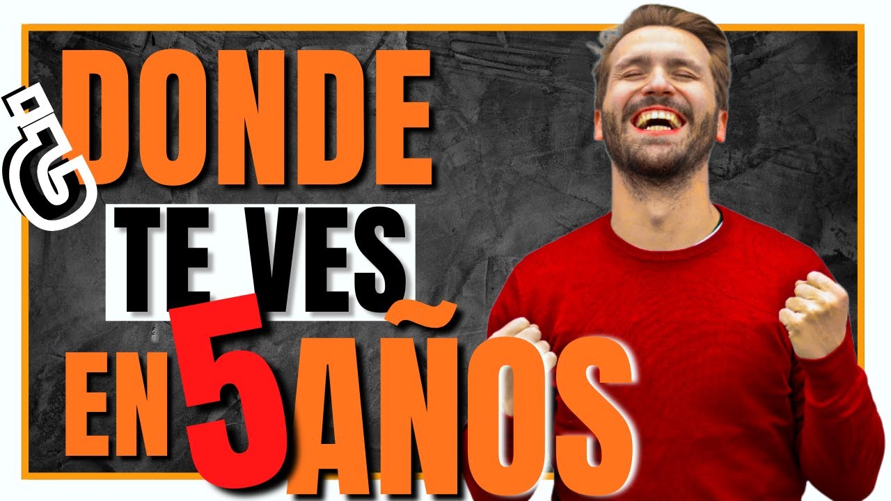 ¿Cómo responder a cómo me veo en 5 años?