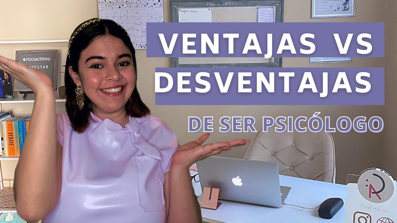 ¿Cuáles son las ventajas de ser psicóloga?