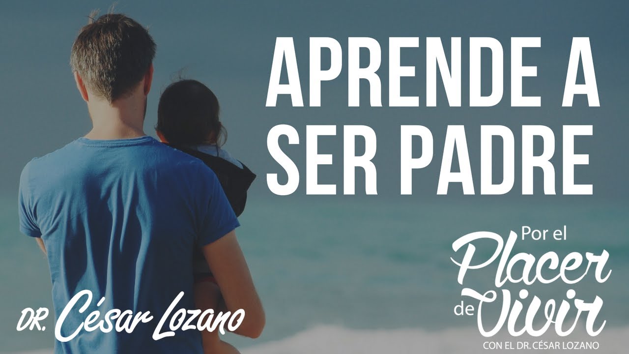 ¿Qué es ser un buen padre frases?