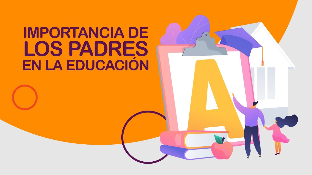 ¿Cuál es la importancia de la familia en el proceso educativo?