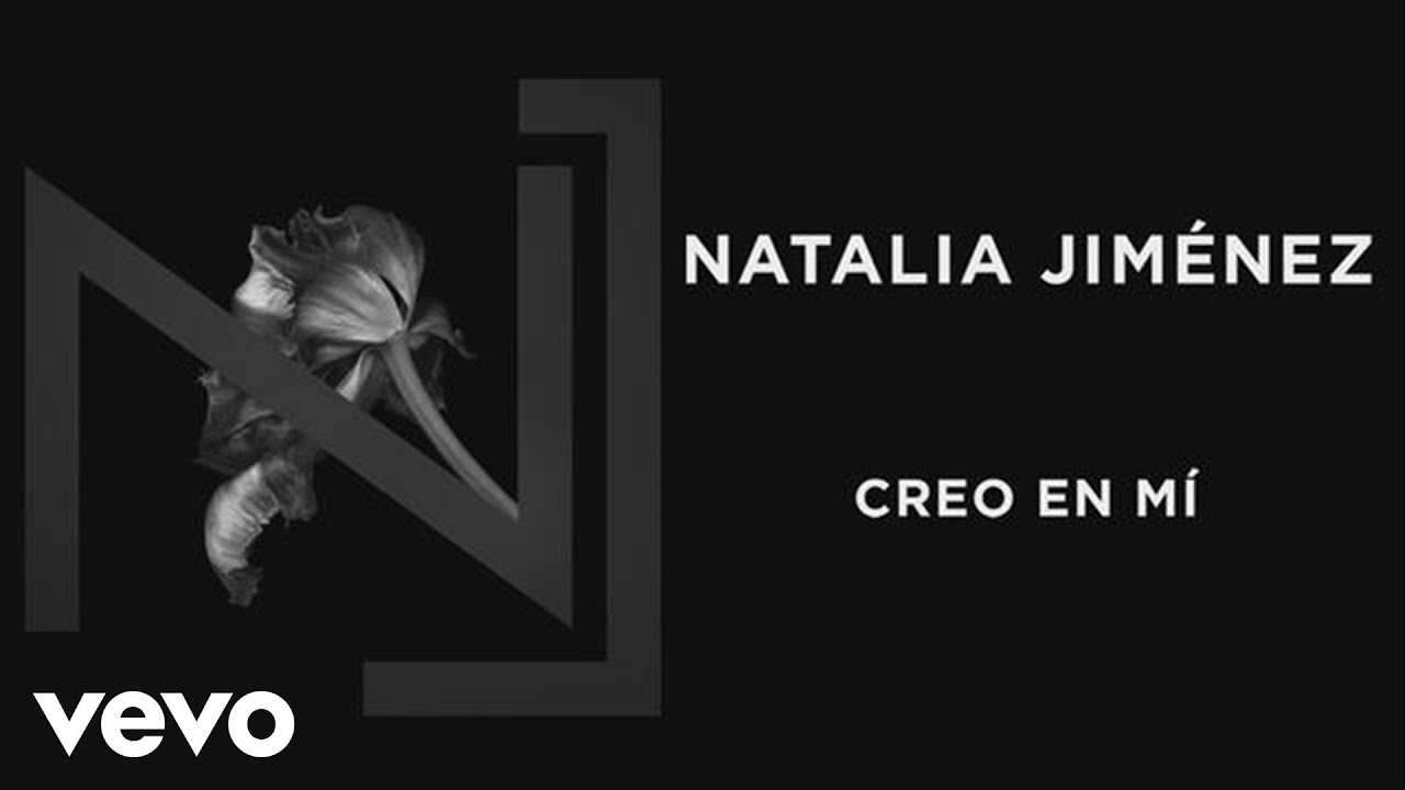 ¿Qué enseñanzas de vida te da la canción Creo en ti de Natalia Jiménez?
