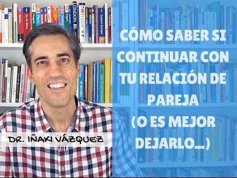¿Cómo saber si vale la pena seguir en una relación?