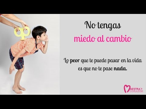 ¿Por qué la gente le tiene miedo al cambio?