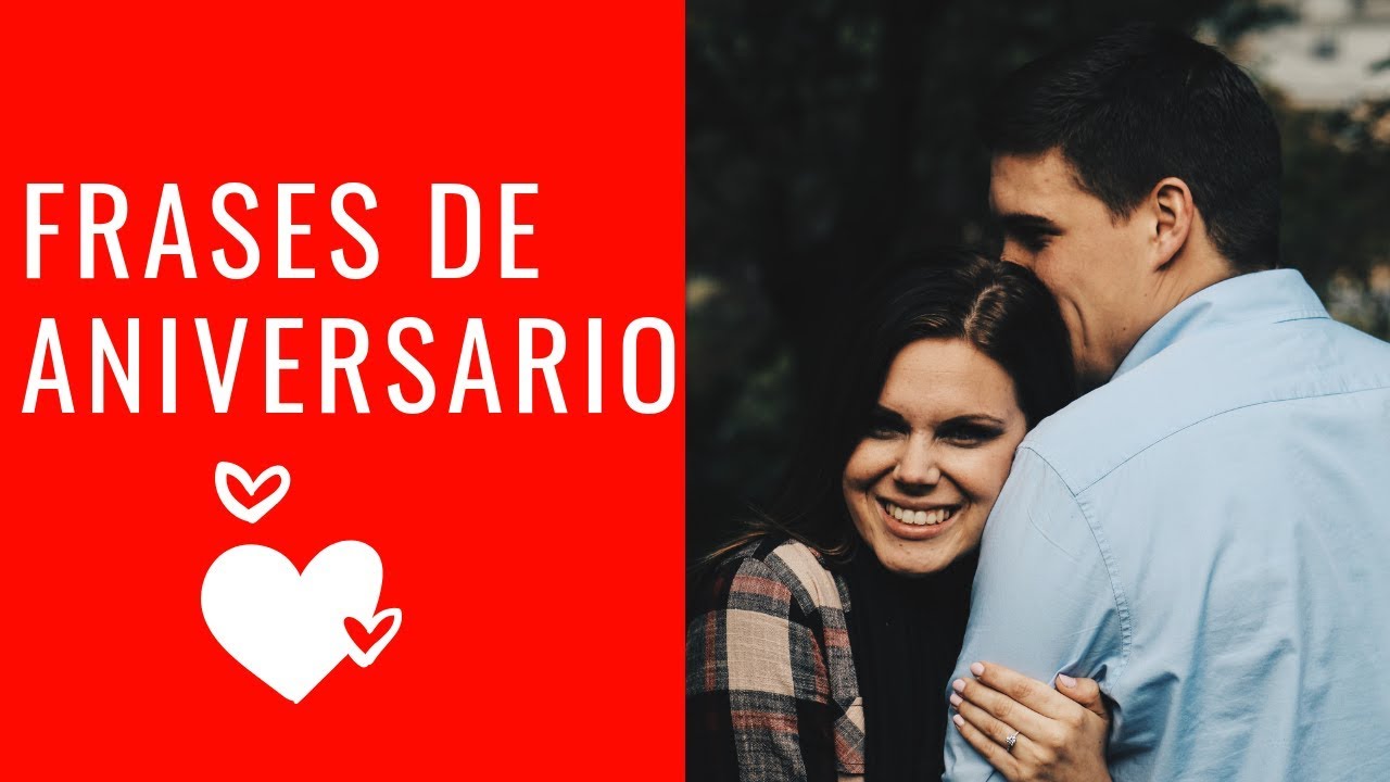 ¿Cómo decir feliz aniversario mi amor?
