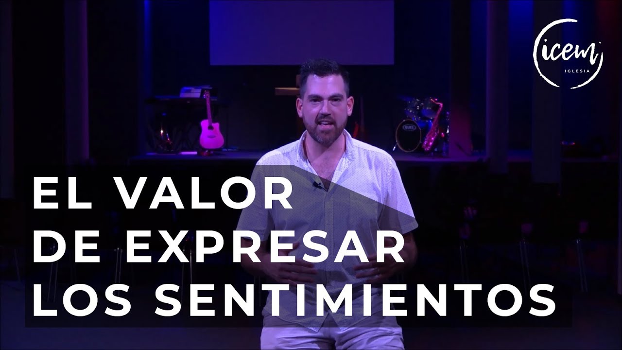 ¿Cuál es el valor de expresar los sentimientos?