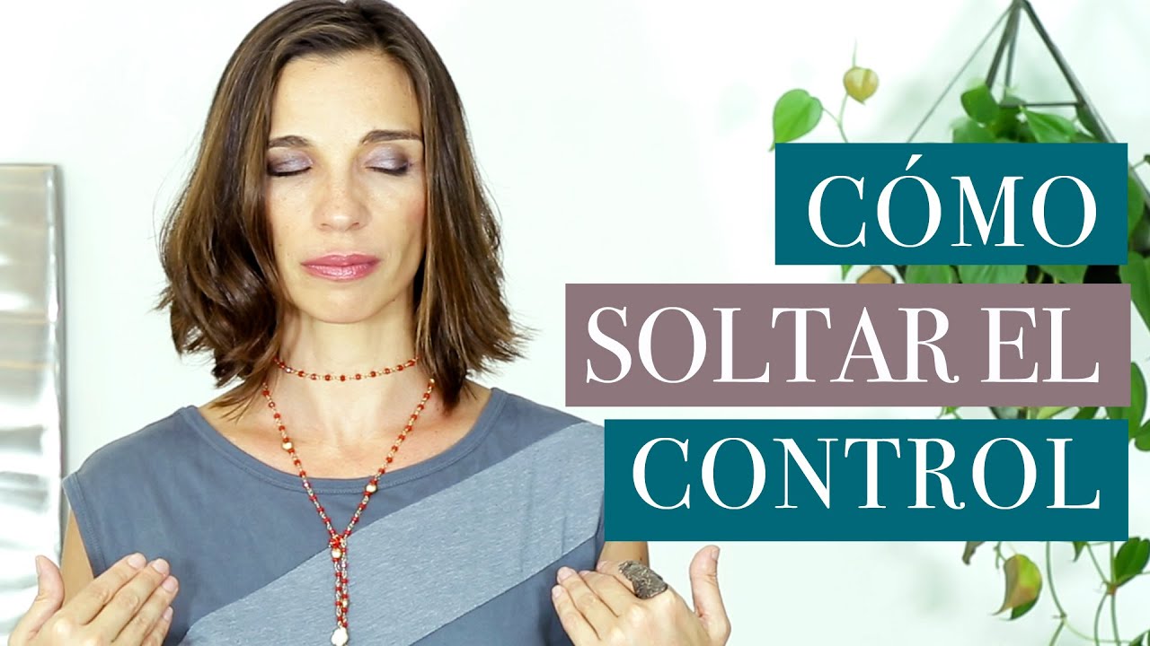 ¿Cómo soltar lo que no puedo controlar?