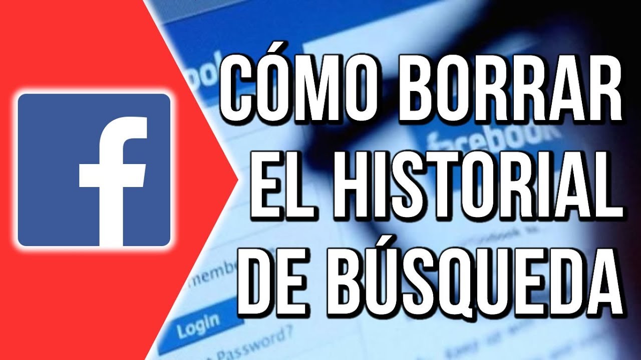 Guía para borrar y evitar el historial de búsqueda de personas en Facebook 1 Guía para borrar y evitar el historial de búsqueda de personas en Facebook
