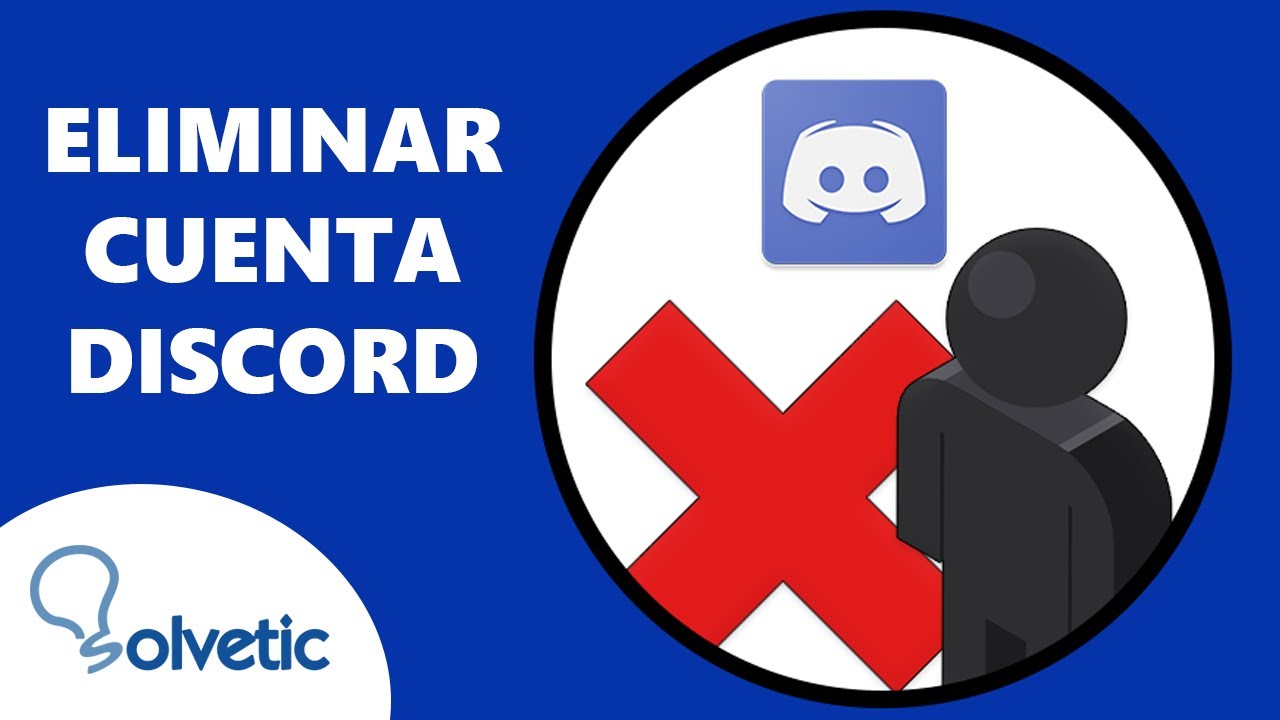 Eliminando tu cuenta de Discord: Pasos, tutorial y consejos