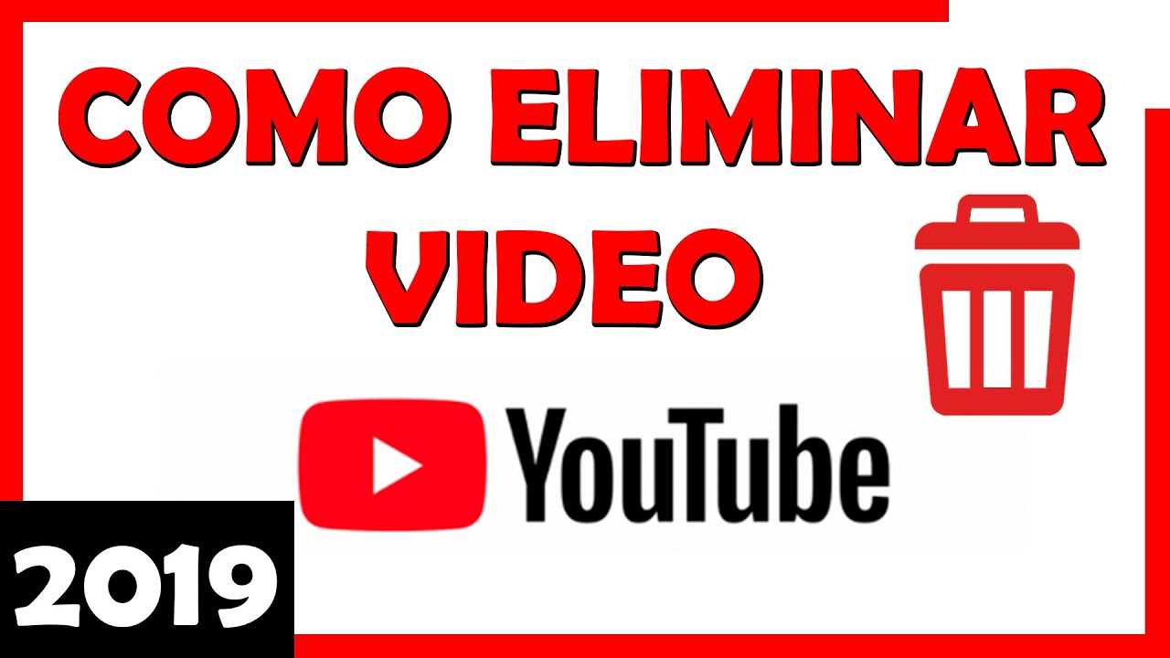 Elimina tus videos de YouTube: Guía completa y sencilla