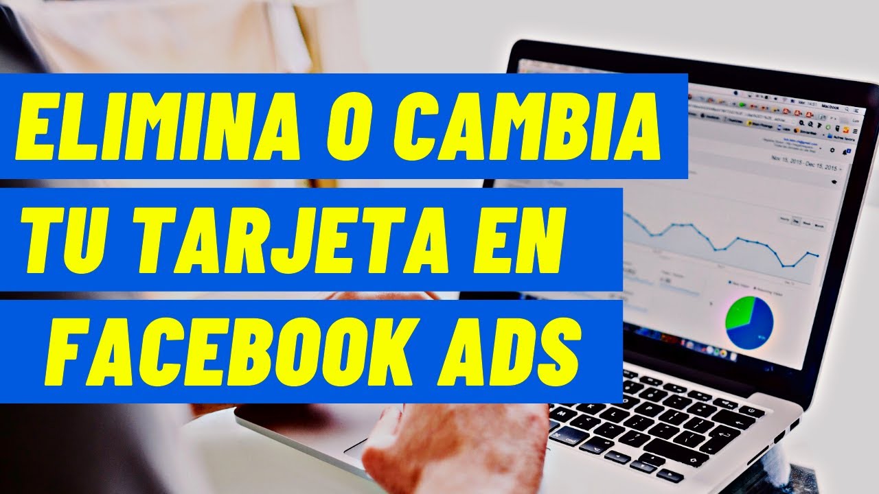 Elimina tus datos bancarios en Facebook: Guía paso a paso