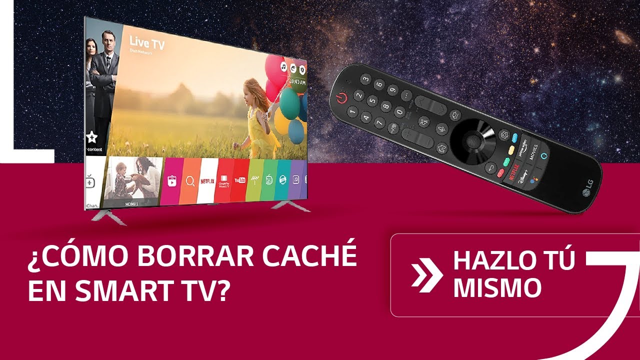 Como borrar la memoria cache de mi smart tv lg