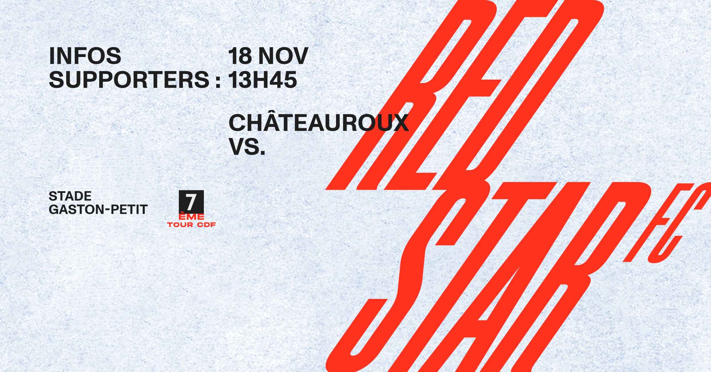 INFORMATIONS SUPPORTERS : CHÂTEAUROUX / RED STAR FC