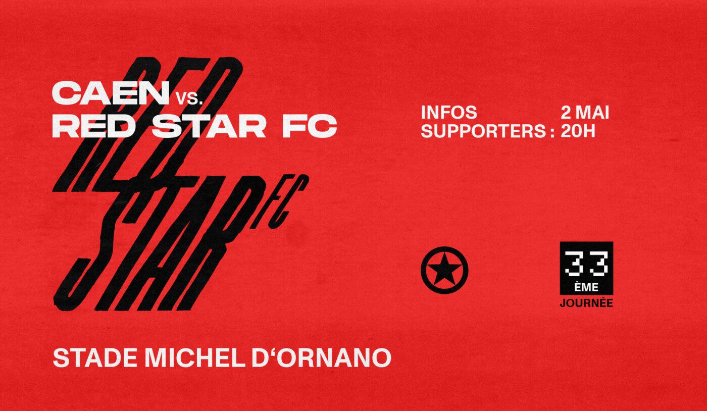INFORMATIONS SUPPORTERS : CAEN / RED STAR FC