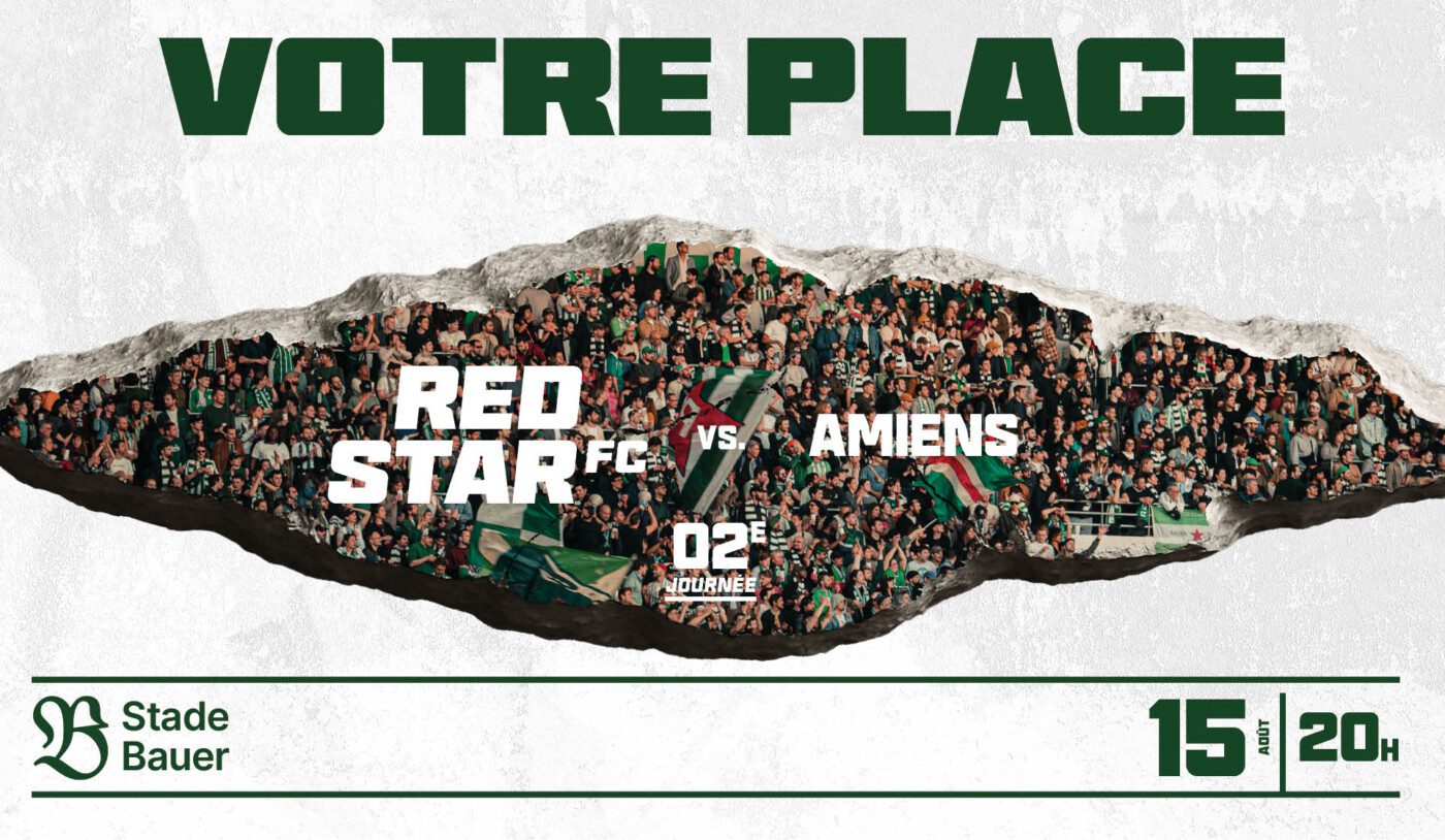 VOTRE PLACE POUR RED STAR FC / AMIENS