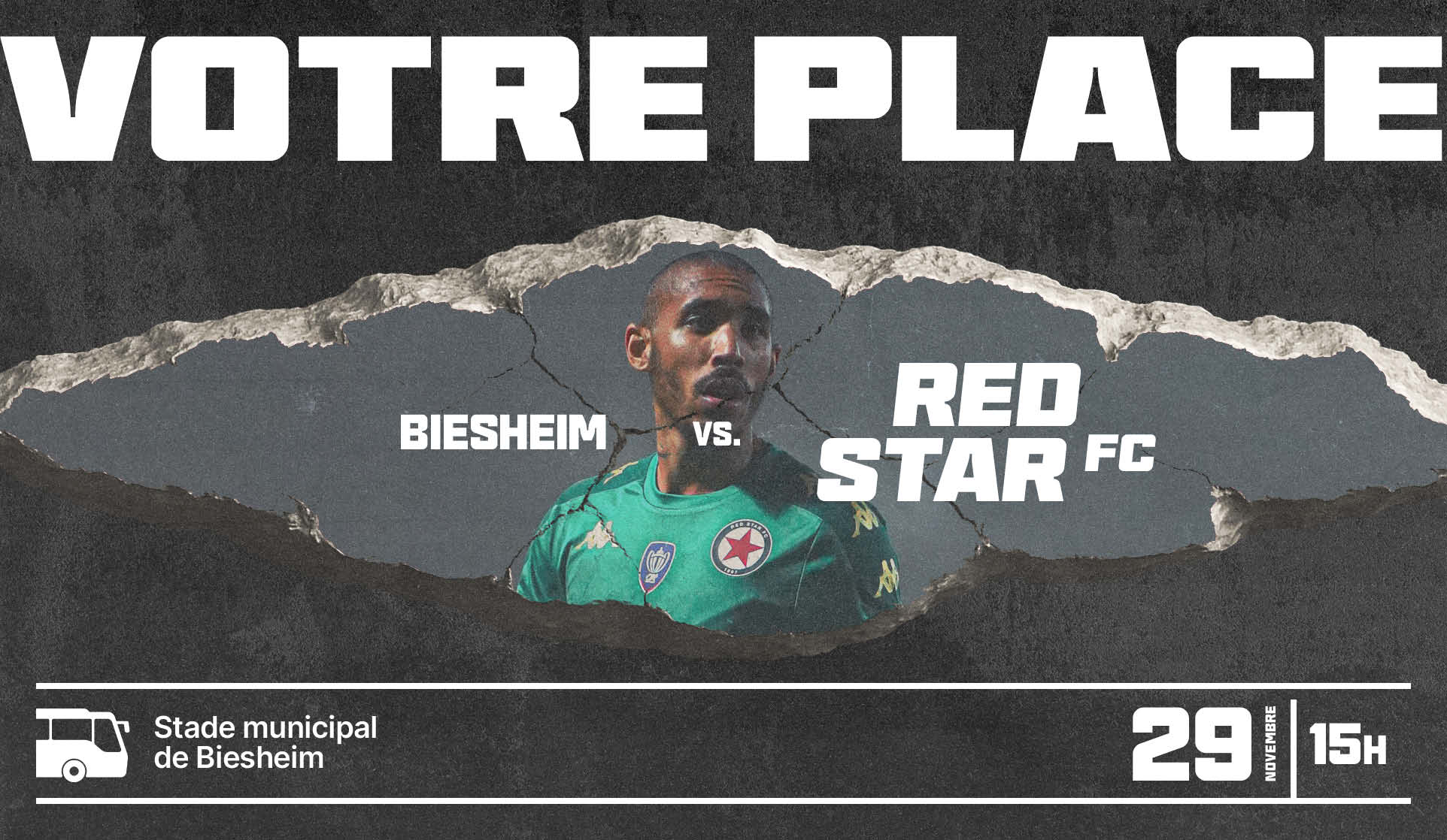VOTRE PLACE POUR BIESHEIM / RED STAR FC