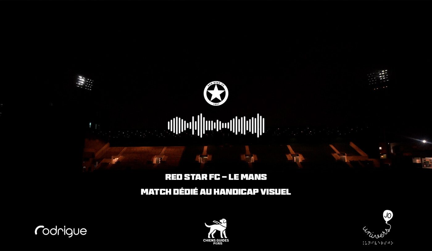Red Star FC – Le Mans : une rencontre dédiée au handicap visuel