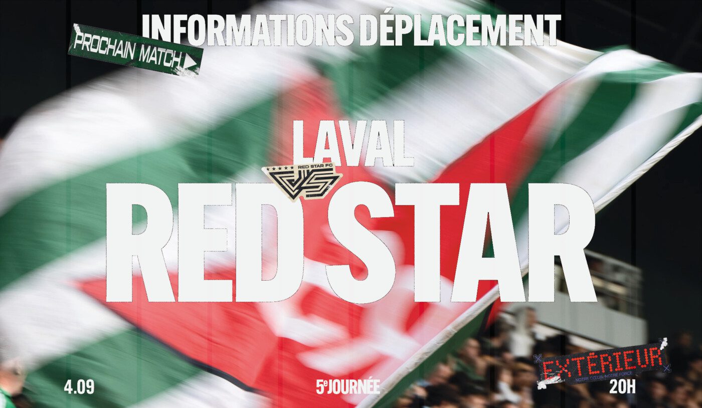 INFORMATIONS DÉPLACEMENT : LAVAL / RED STAR FC