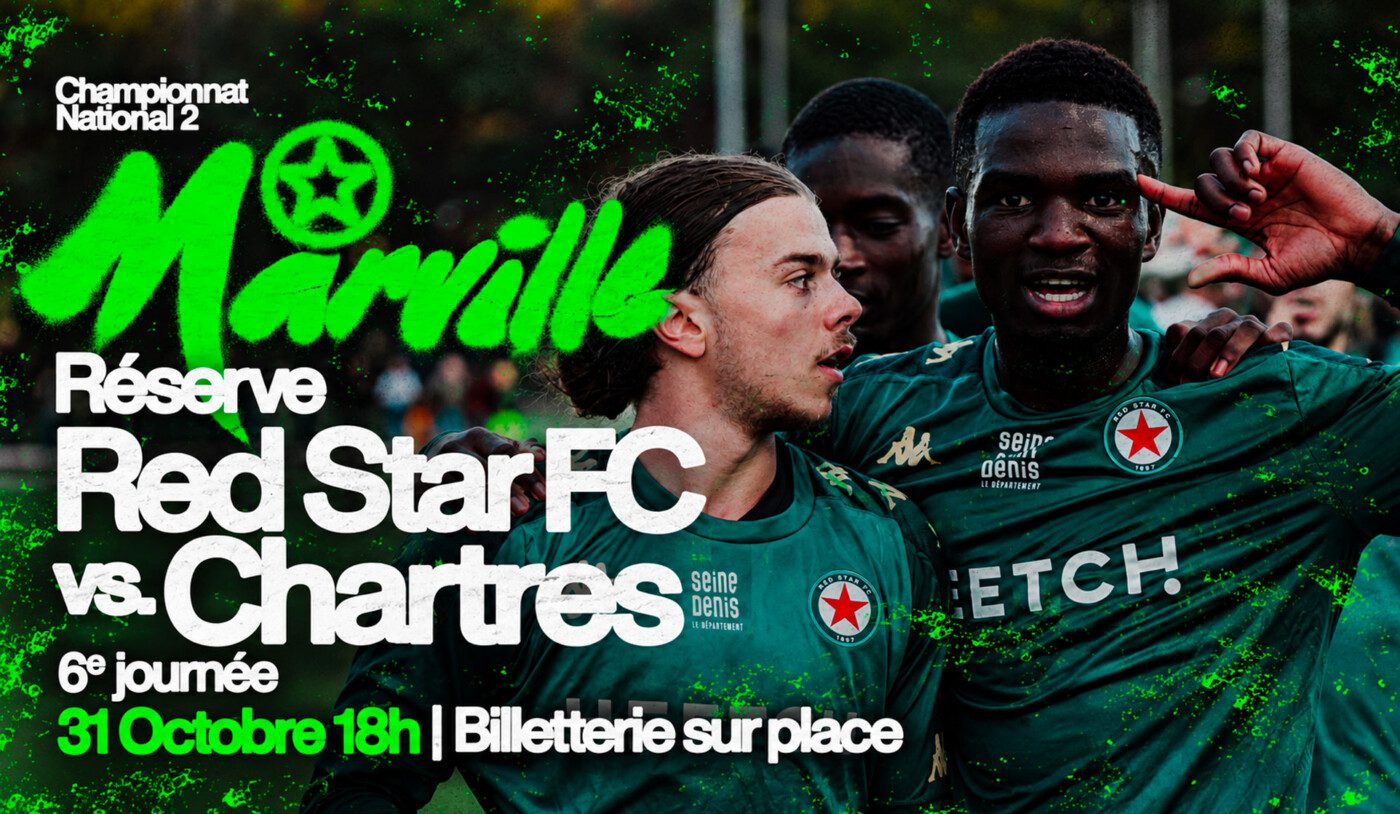 N2 : INFOS BILLETTERIE POUR RED STAR – CHARTRES