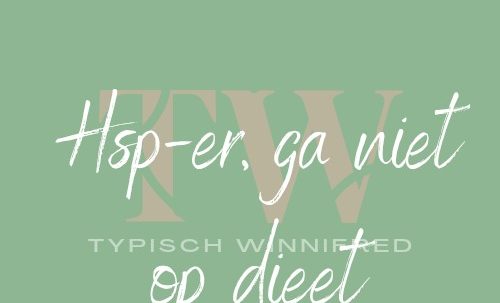 Hsp-er, ga niet op dieet