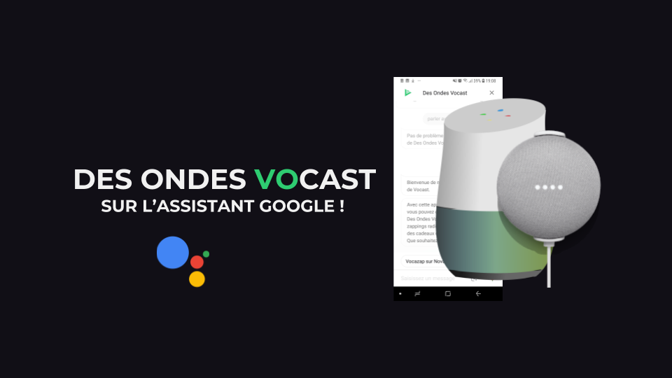 Vocast sur Google Assistant Des Ondes Vocast sur Google Assistant